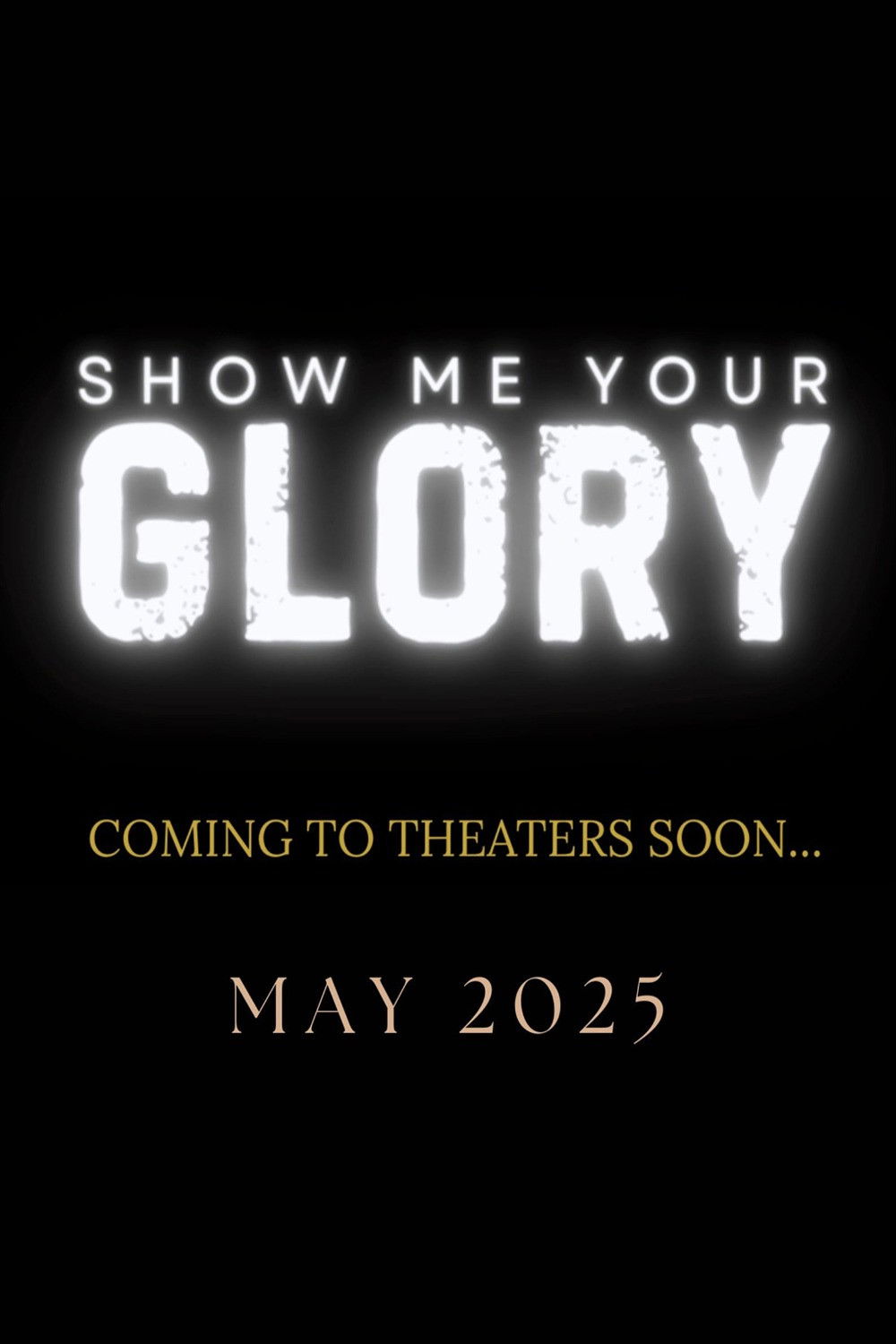 Show Me Your Glory