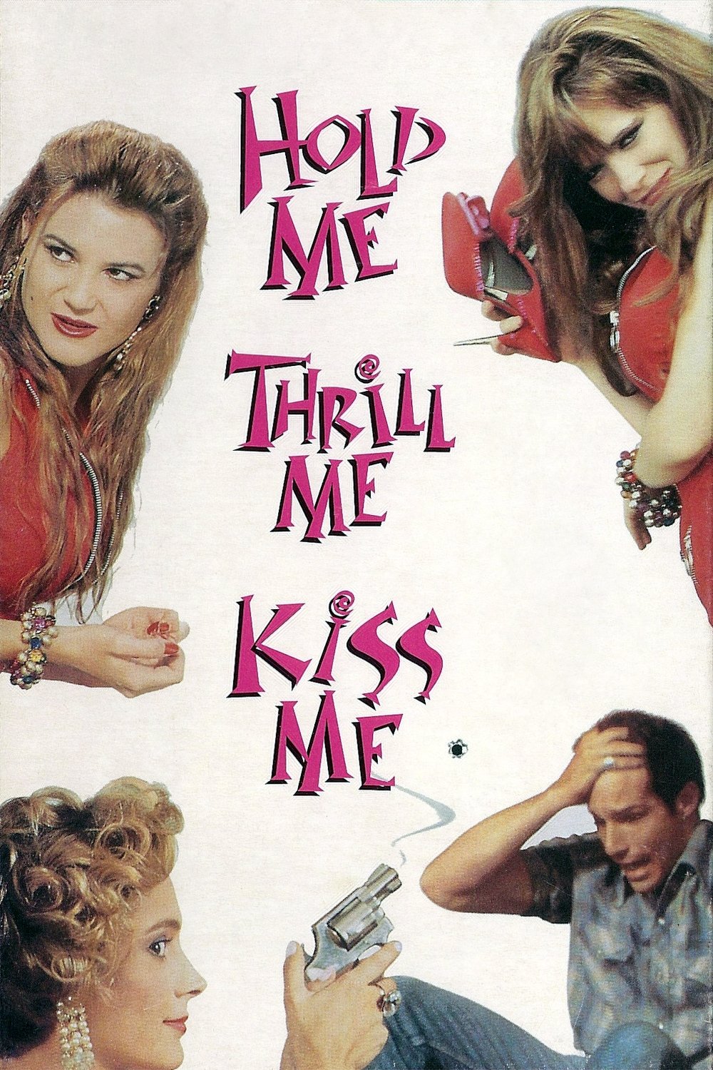 Hold Me Thrill Me Kiss Me