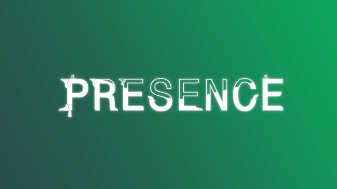 Presence