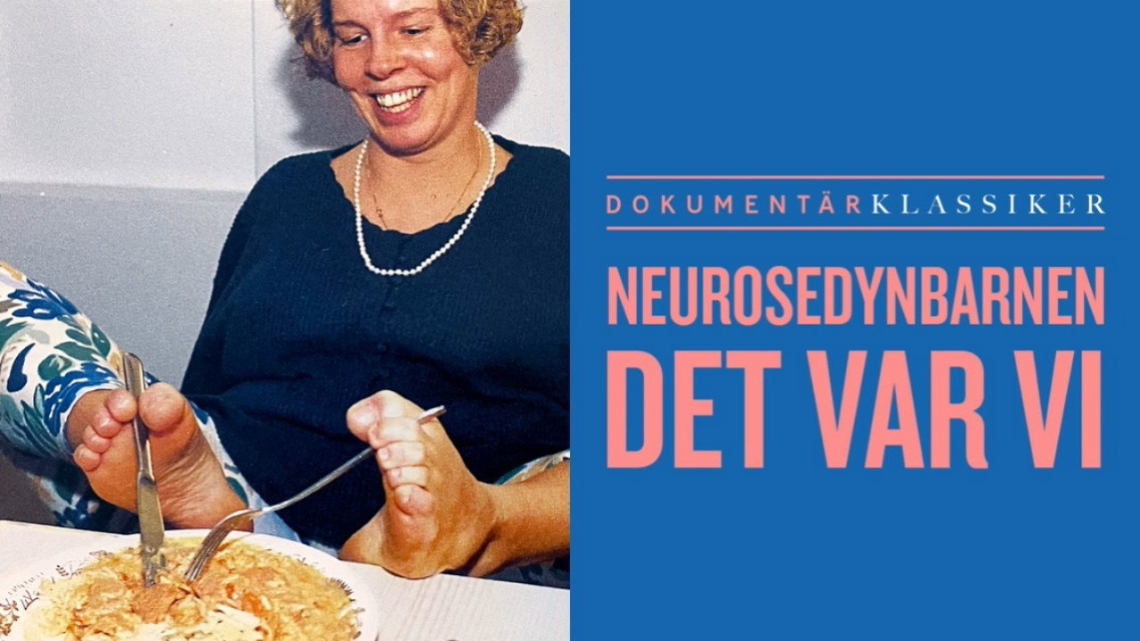 Neurosedynbarnen - Det var vi