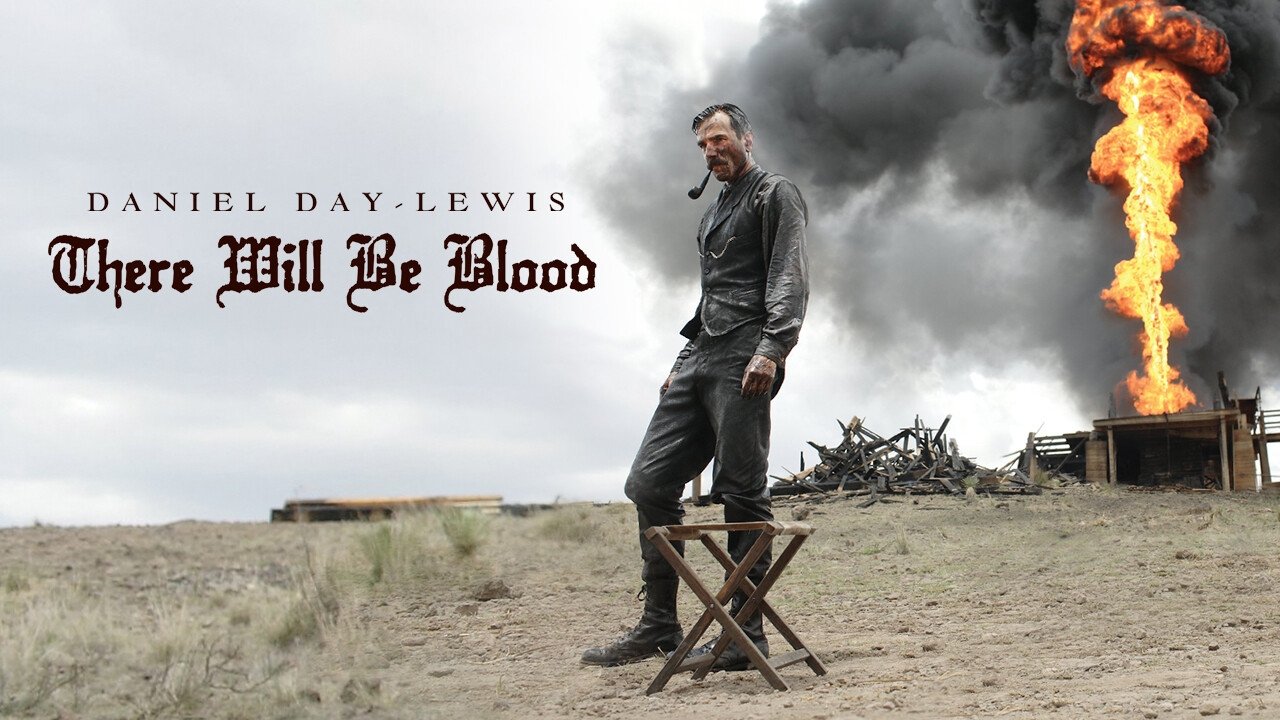 There Will Be Blood (2007)