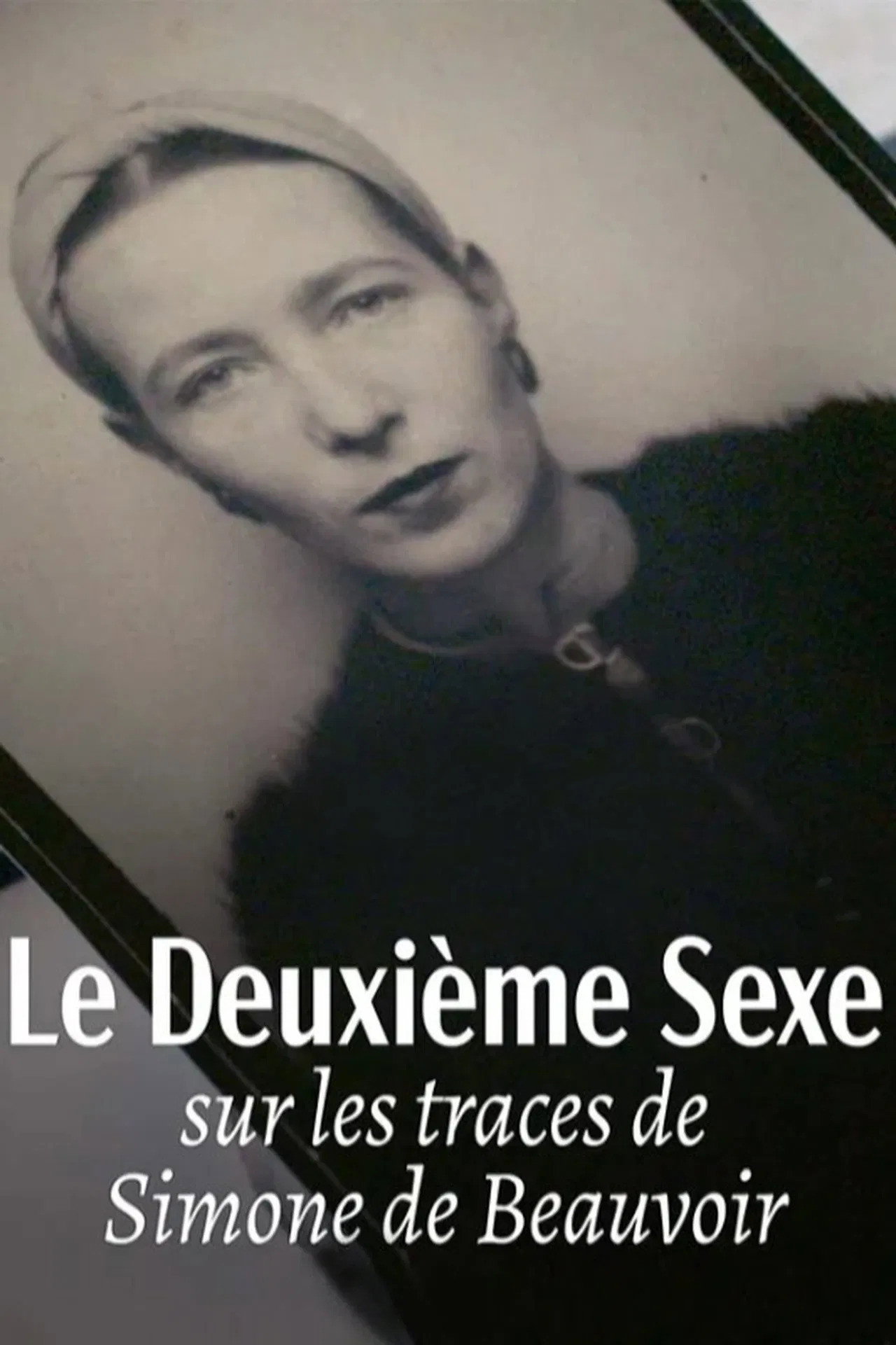 Le deuxi&egrave;me sexe : Sur les traces de Simone de Beauvoir