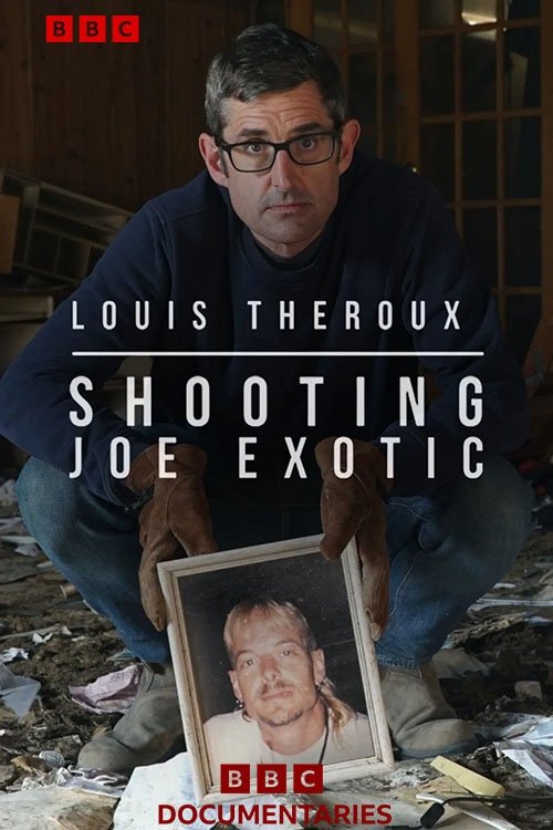 EN - Louis Theroux: Shooting Joe Exotic (2021)
