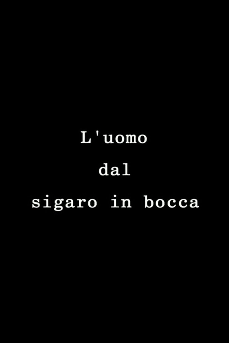 L'uomo dal sigaro in bocca L'uomo dal sigaro in bocca