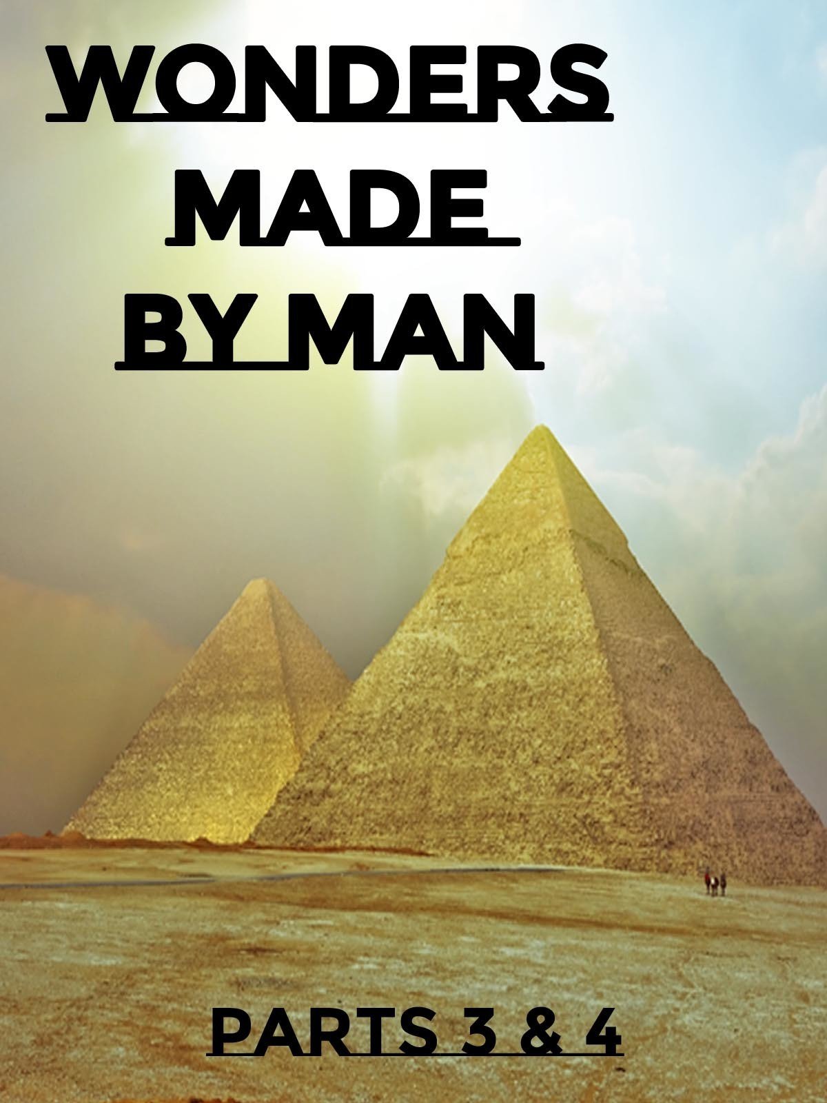 Wonders Made By Man - Part 3 and 4 on FREECABLE TV