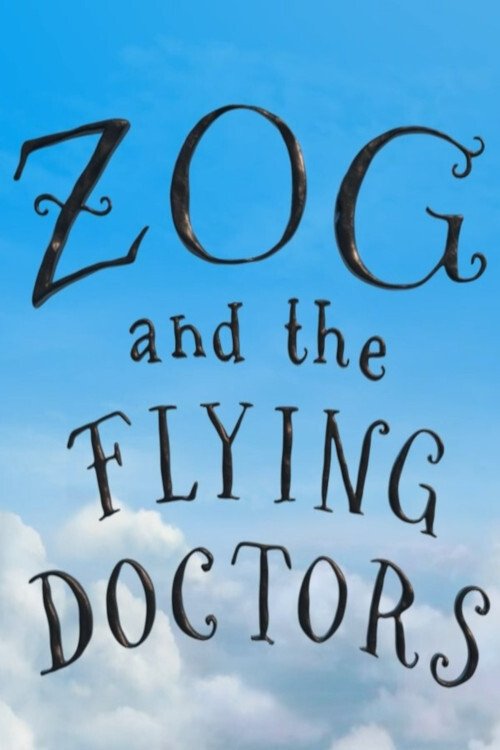 Zog and the Flying Doctors