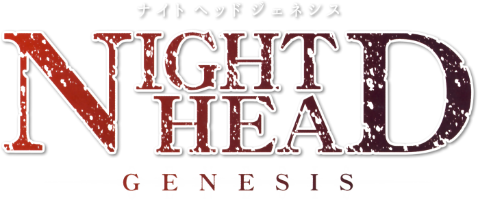 Night Head Genesis