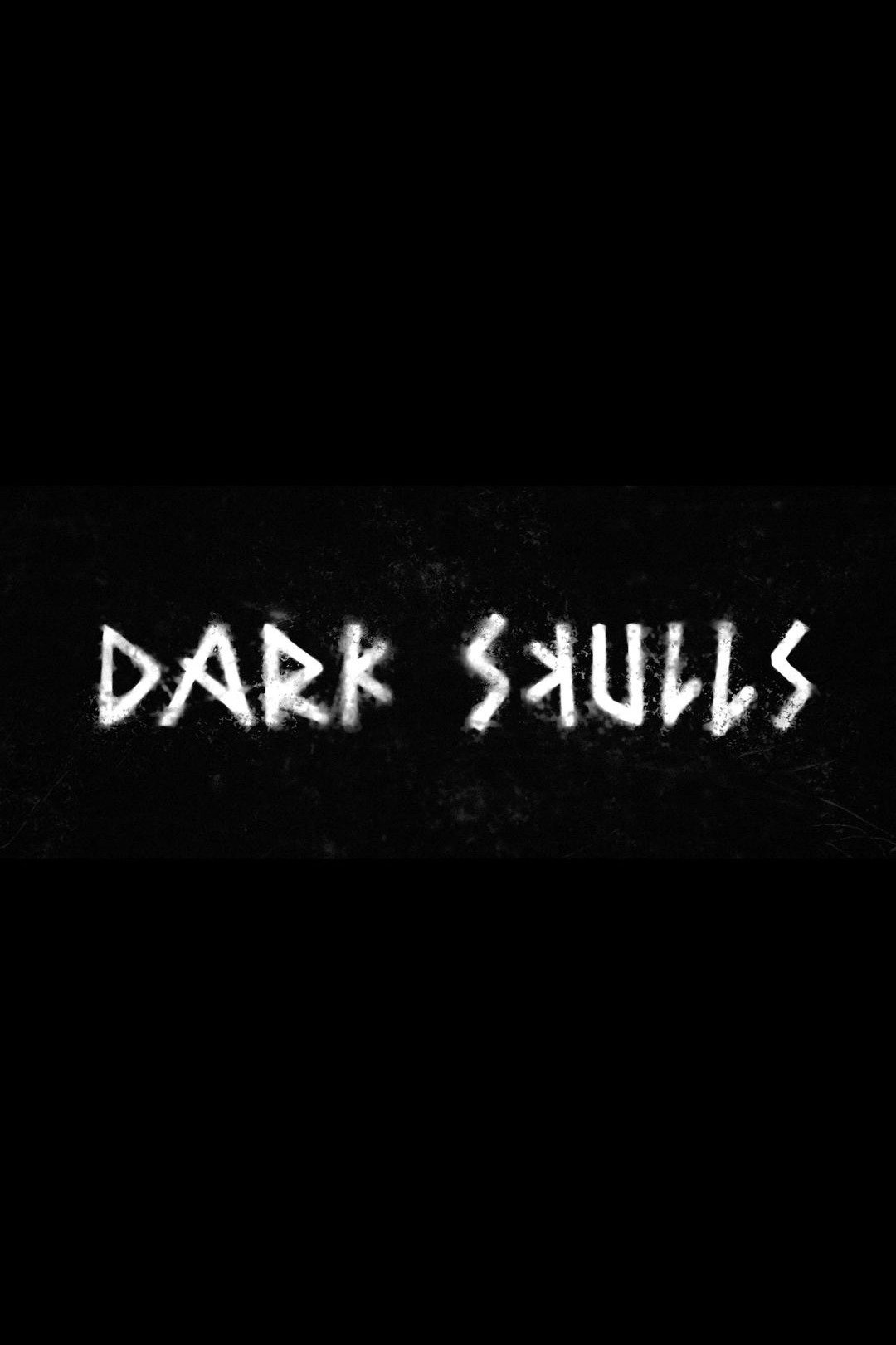 Dark Skulls Dark Skulls