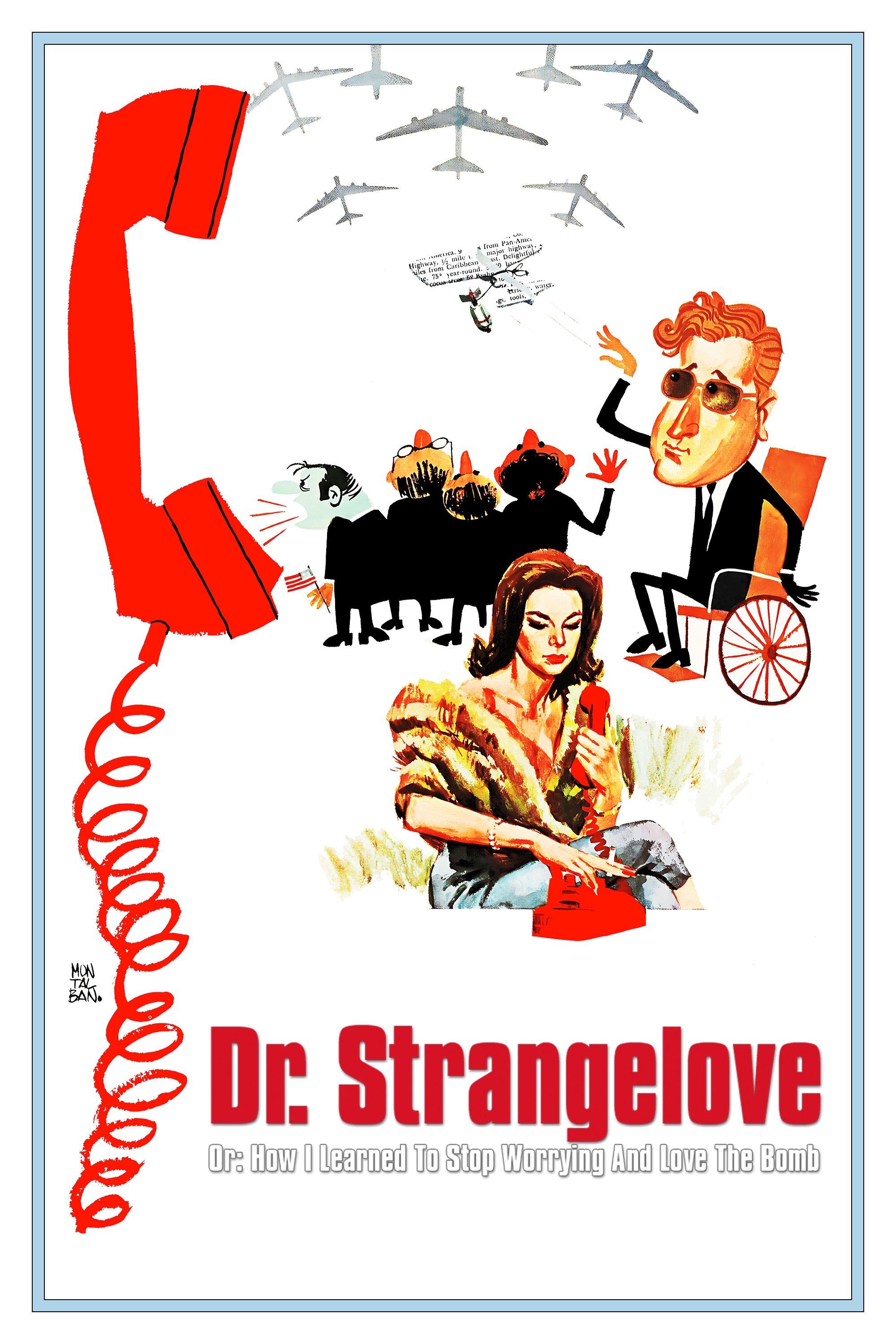 Dr. Strangelove or: How I Learned to Stop Worrying and Love the Bomb