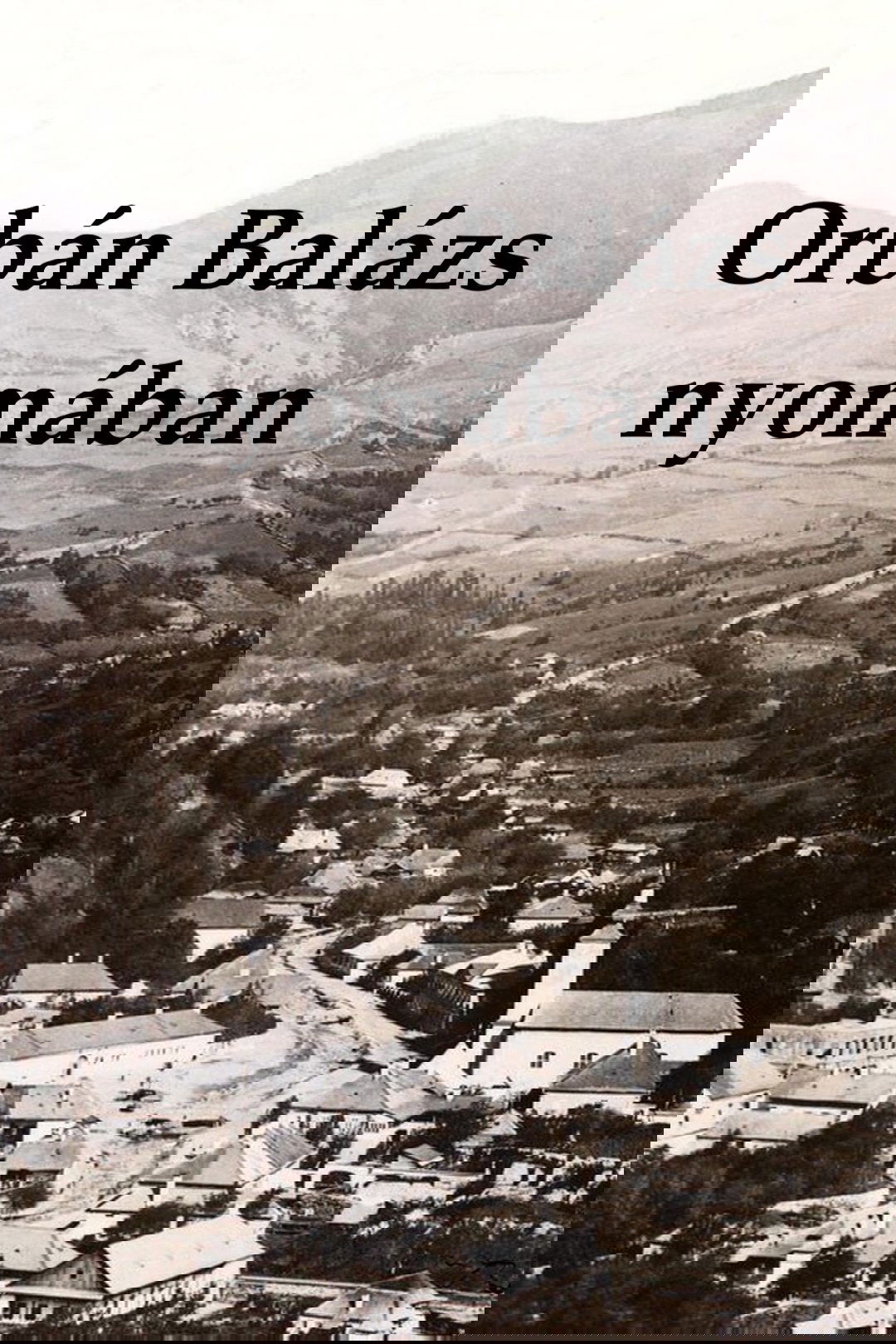 Orbán Balázs nyomában