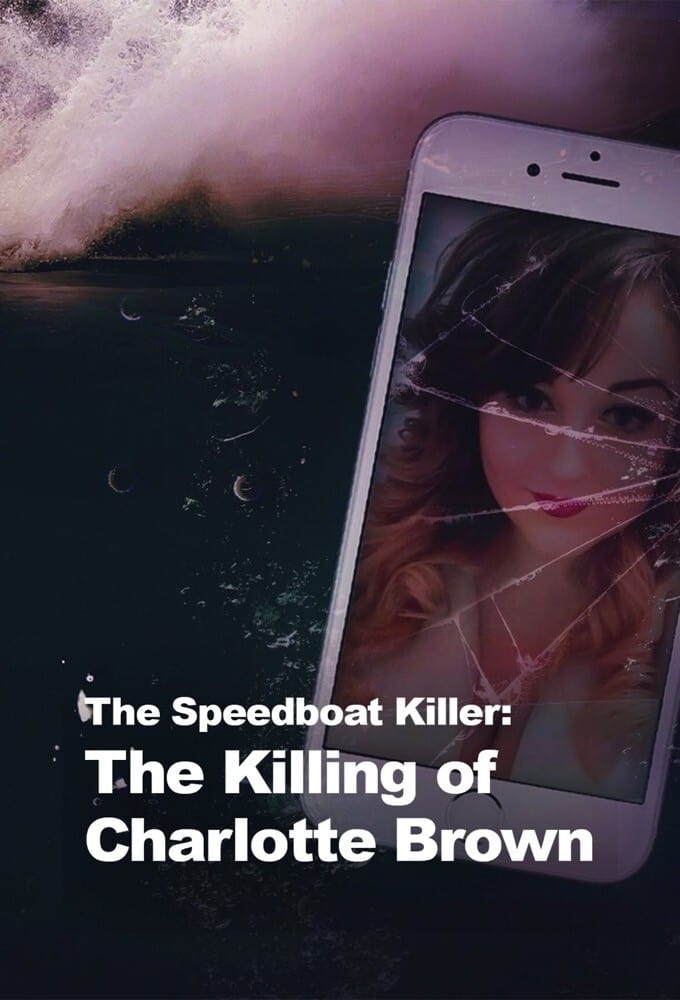 The Speedboat Killer: The Killing of Charlotte Brown TV Shows About Speed