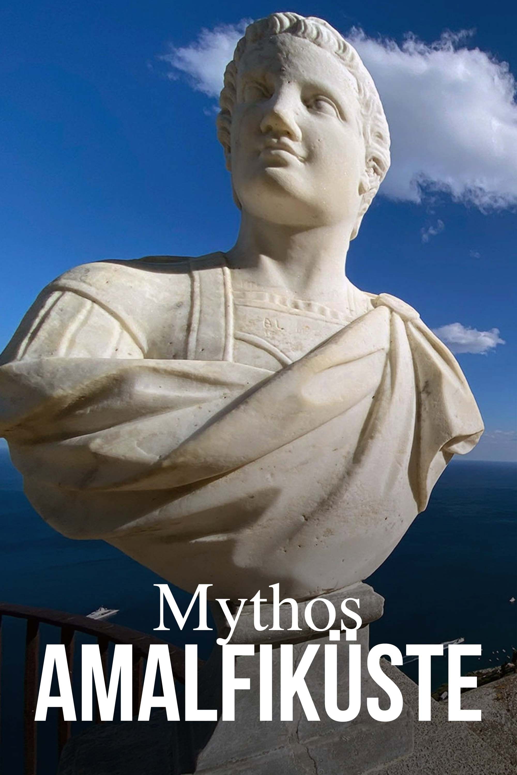 Mythos Amalfik&uuml;ste - Liebe, Laster, Dolce Vita