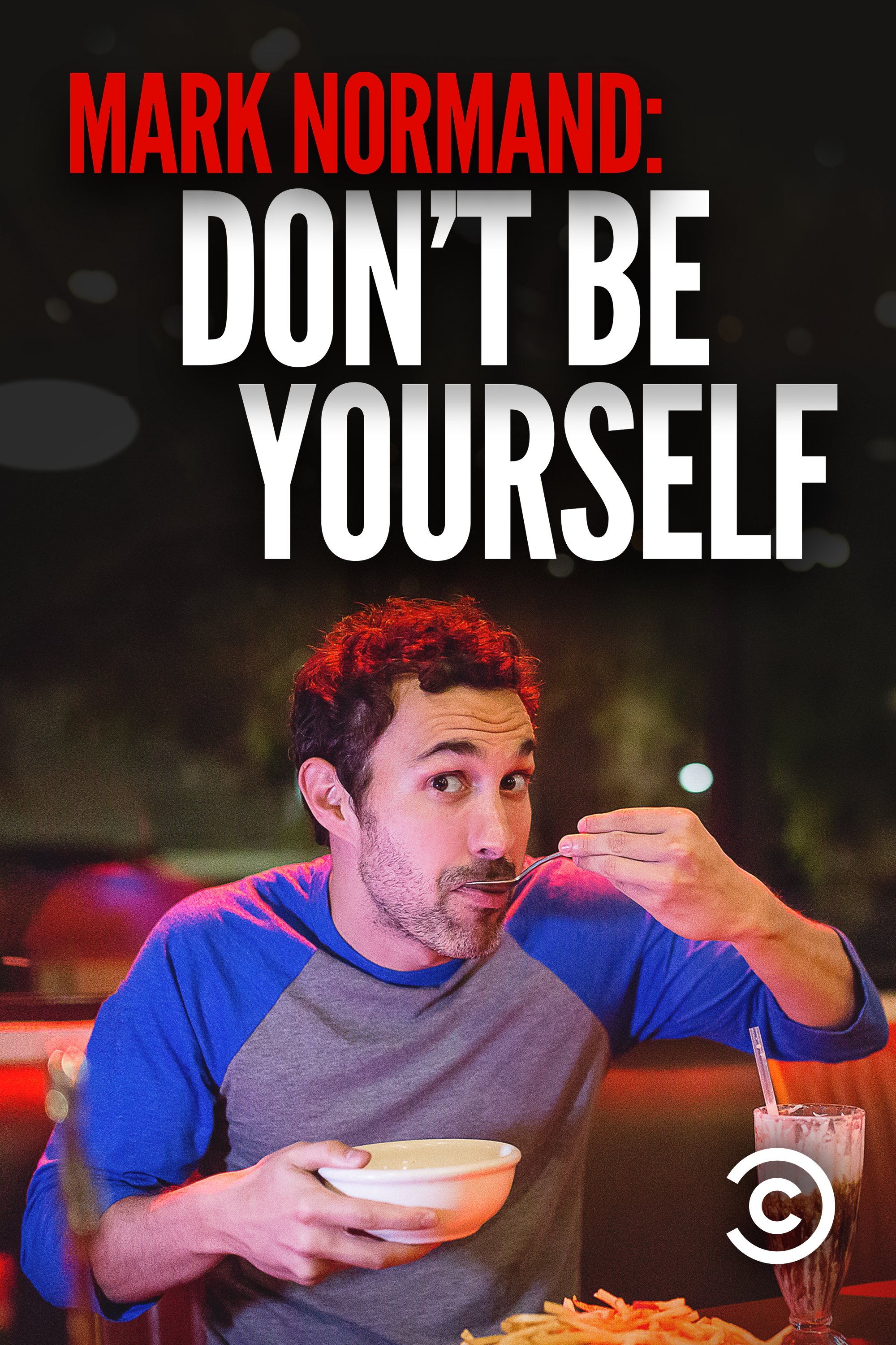 Amy Schumer Presents Mark Normand: Don't Be Yourself