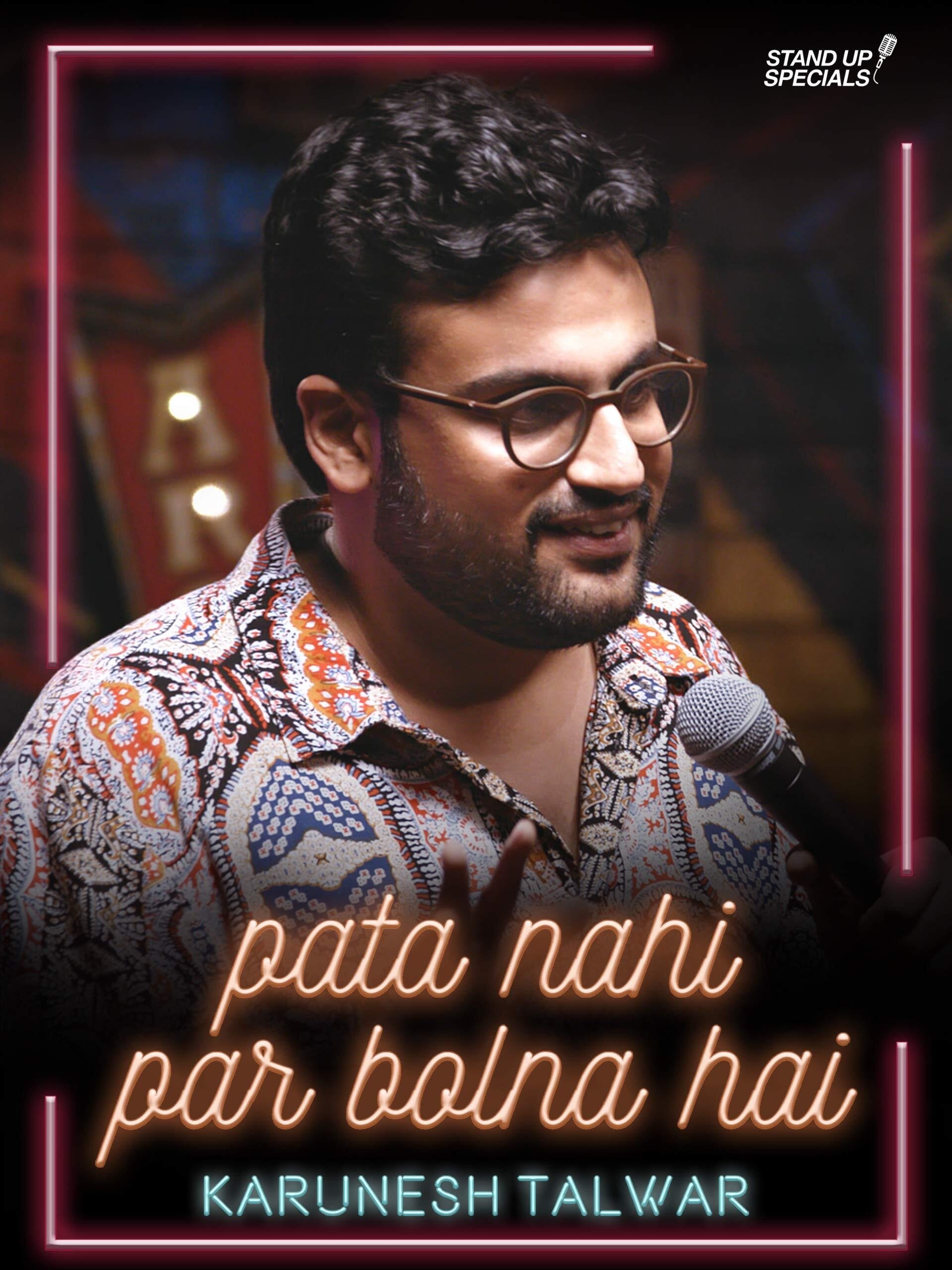 Pata Nahi Par Bolna Hai: A Comedy Special by Karunesh Talwar