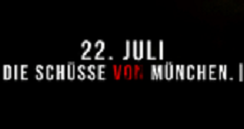 22. Juli - Die Schüsse von München