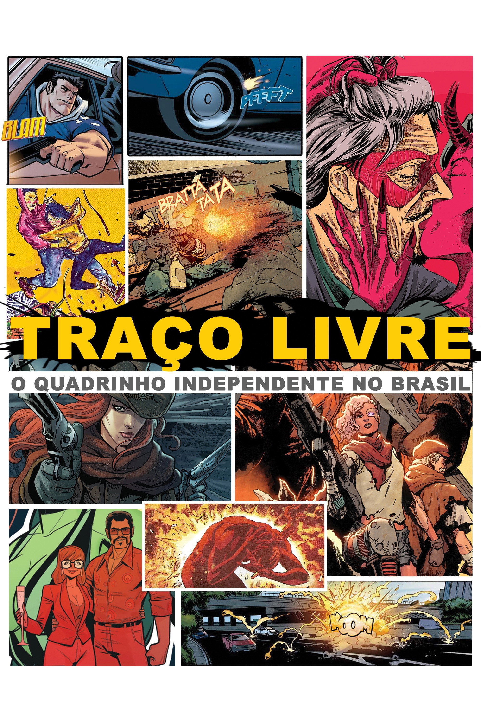 Tra&ccedil;o Livre: O Quadrinho Independente no Brasil