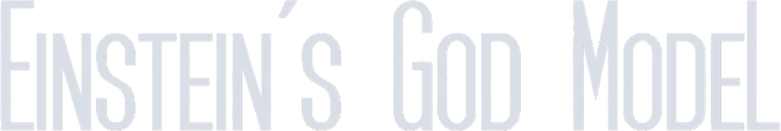 Einstein's God Model