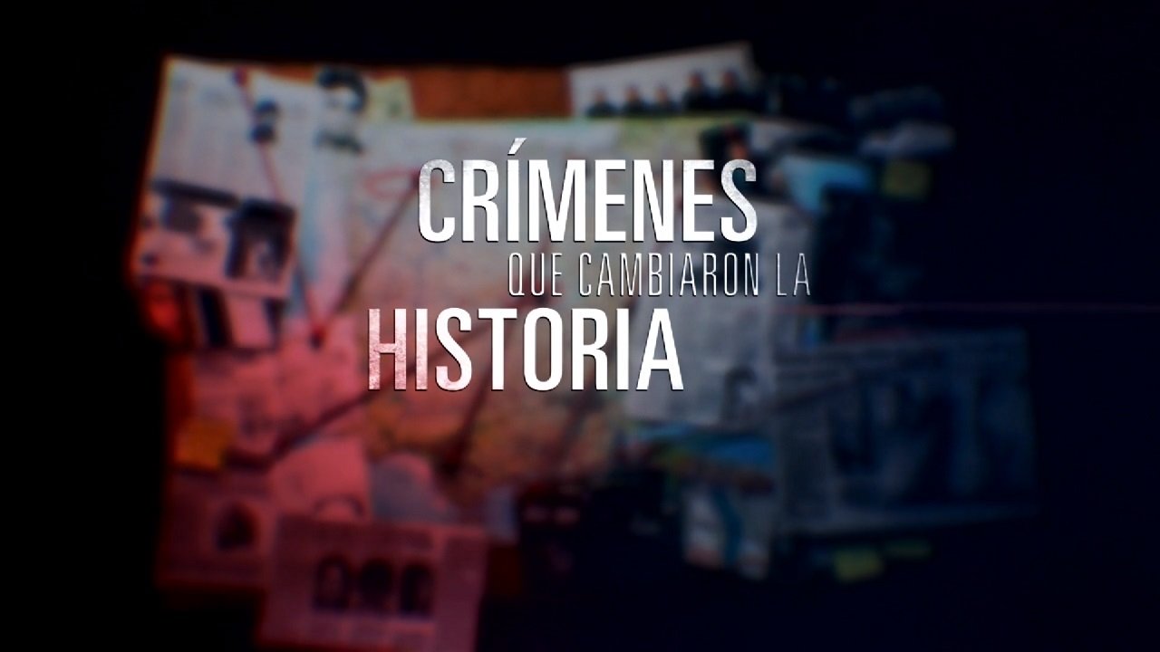 Crímenes que cambiaron la historia - Staffel 1