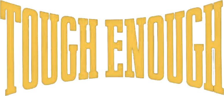 Tough Enough