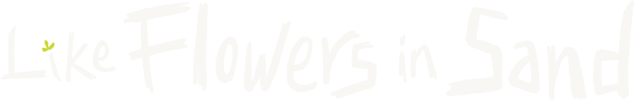Like Flowers in Sand Logo
