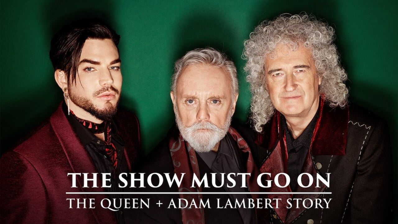 The Show Must Go On: Povestea Queen + Adam Lambert