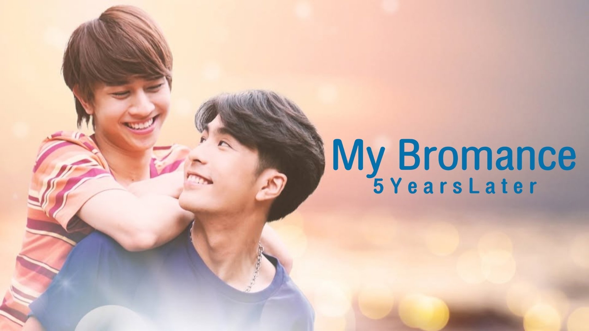 My Bromance 2: 5 Years Later