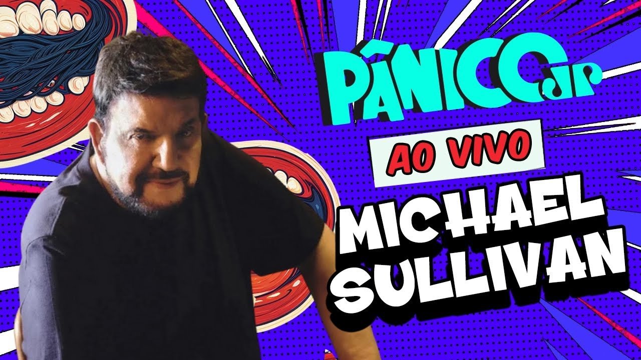 Pânico Jovem Pan Season 33 :Episode 127  MICHAEL SULLIVAN | BAÚ DO PÂNICO - 25/07/2025