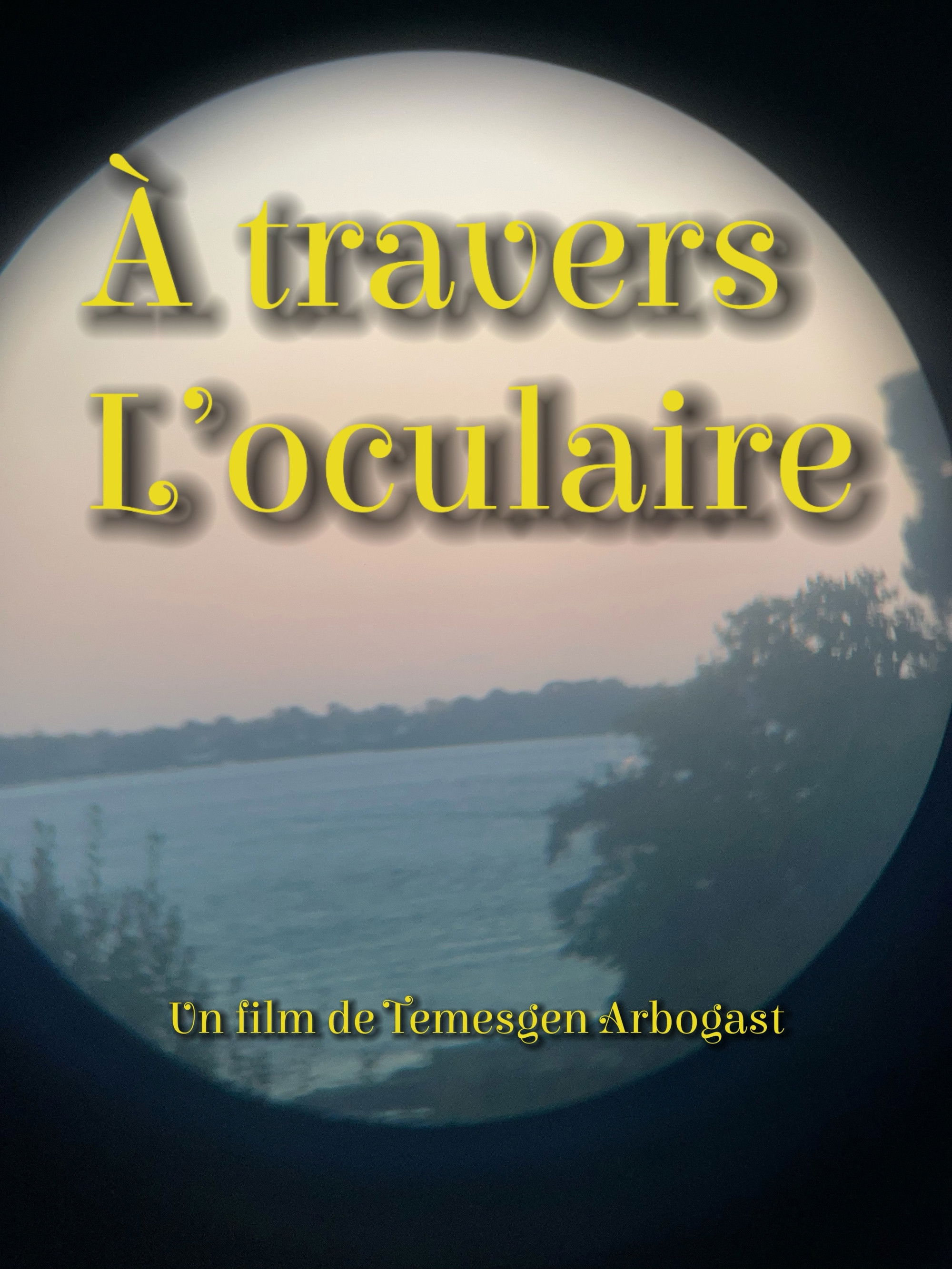 À travers l’oculaire