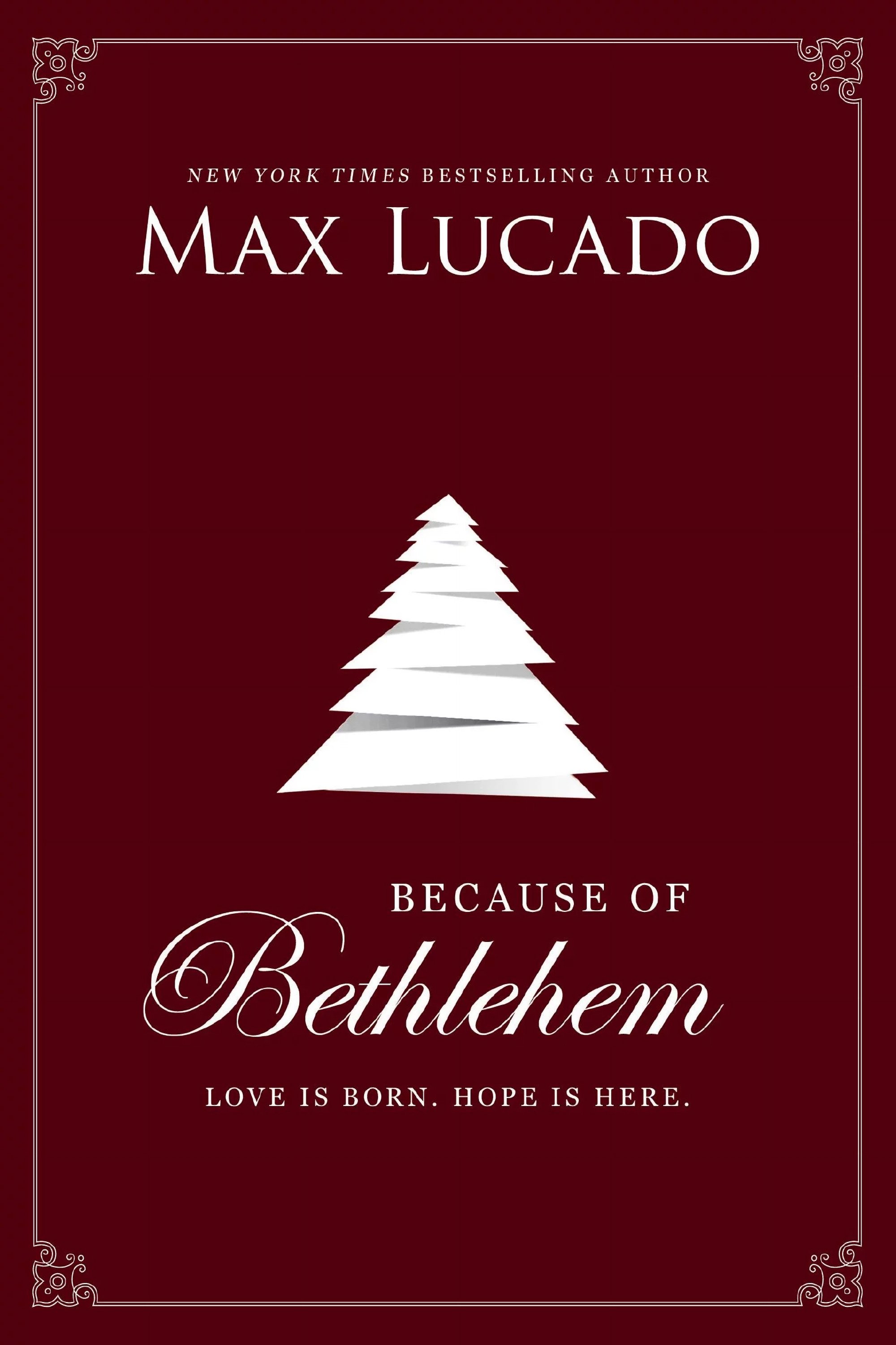 Because of Bethlehem with Max Lucado