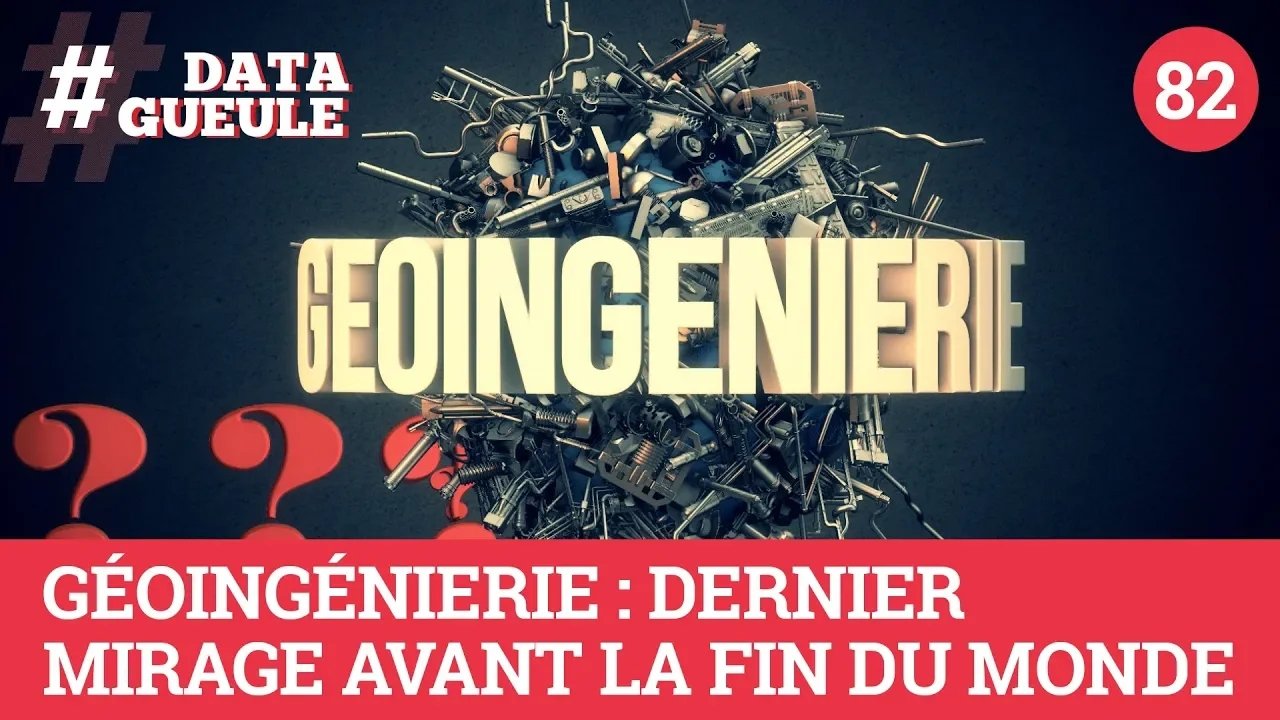 Data Gueule - Géoingénierie : dernier mirage avant la fin du monde