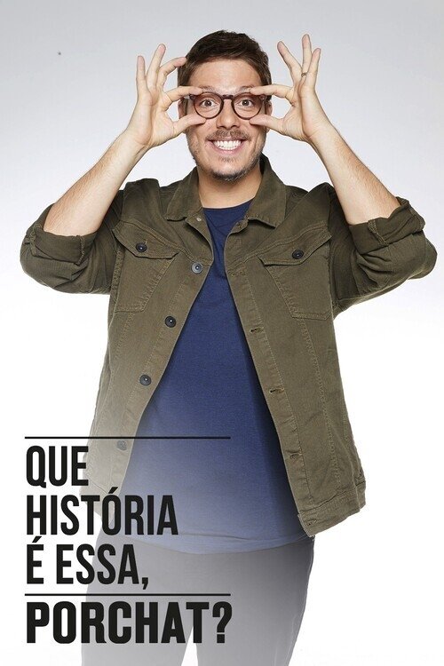 Que História é Essa, Porchat? - Season 1