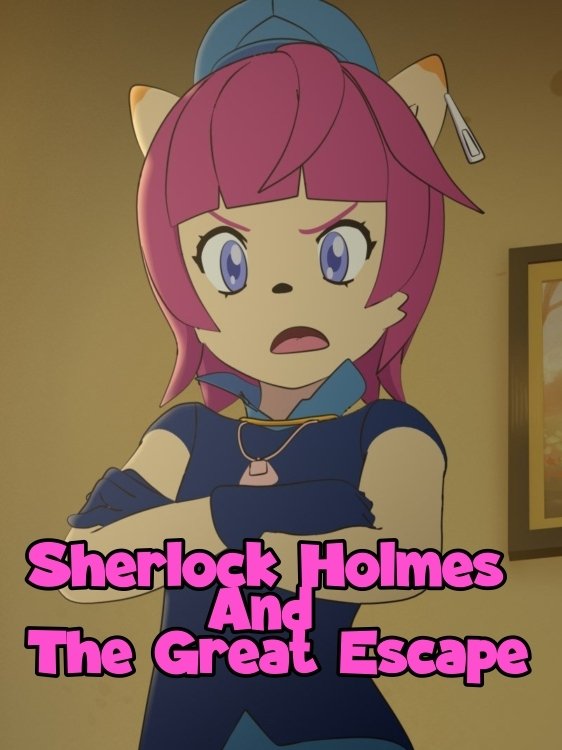 Sherlock Holmes and the Great Escape