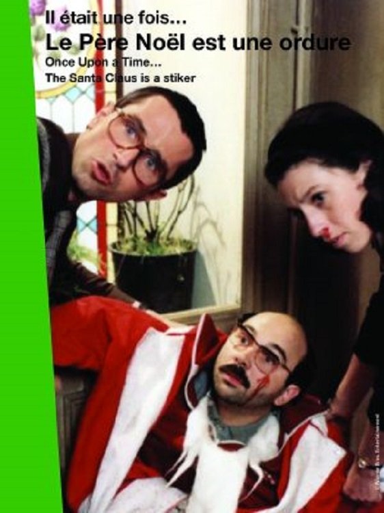 EN - Il Etait Une Fois Le Pere Noel Est Une Ordure (2011) (FRENCH ONLY NO SUB) CHRISTIAN CLAVIER