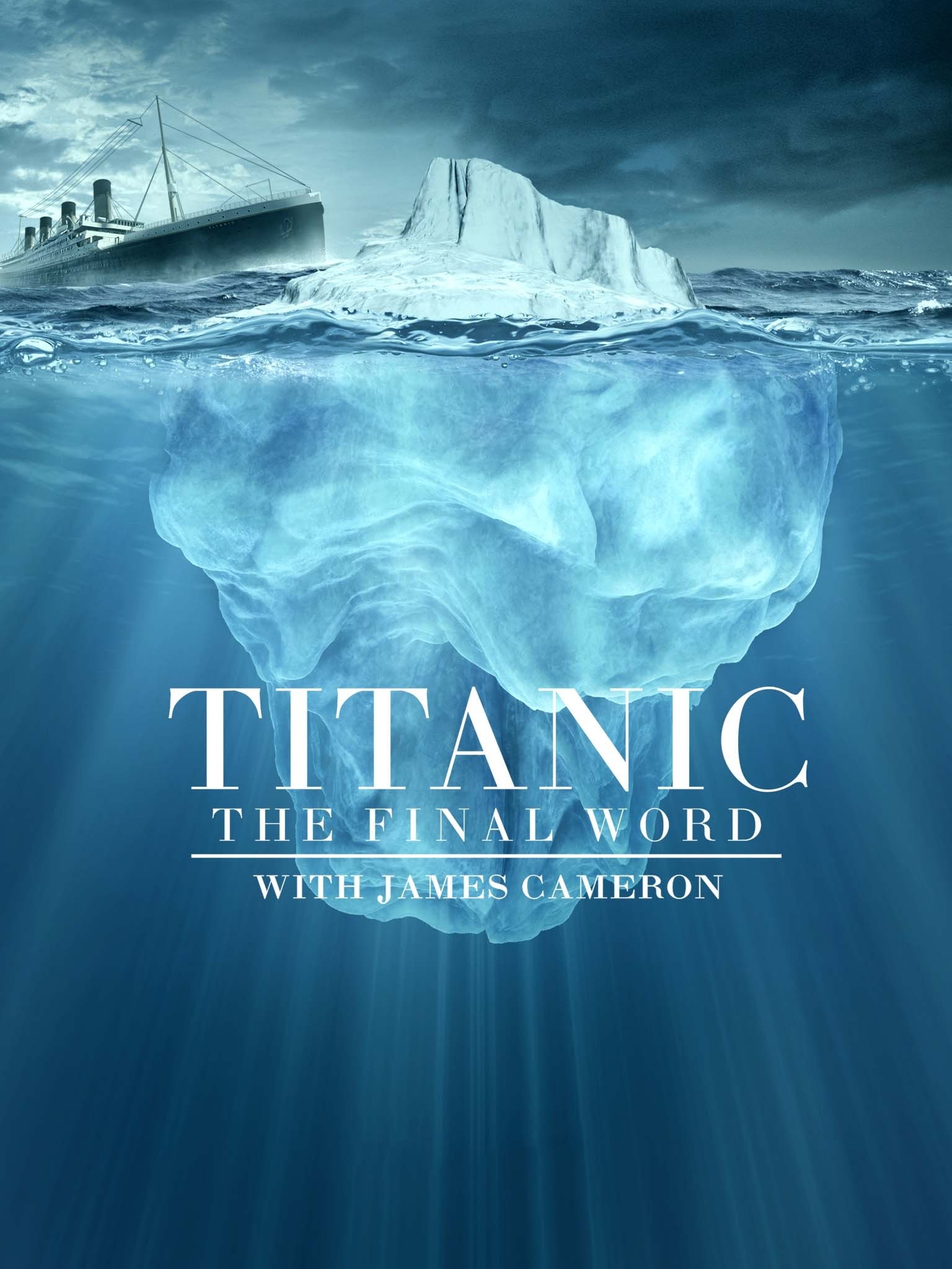 Titanic: The Final Word with James Cameron