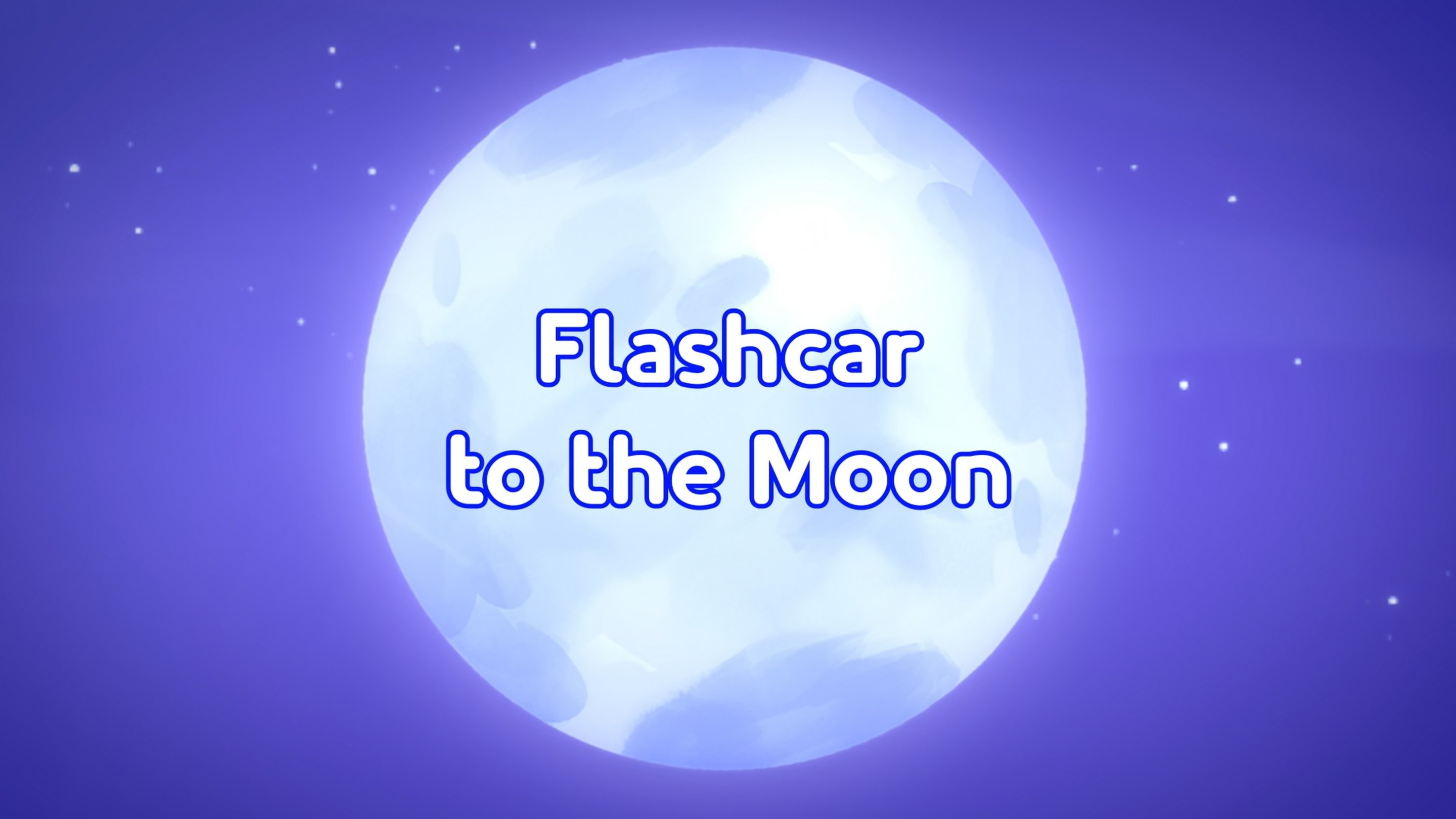 Thumbnail for Flashcar on the Moon Season 1 Episode 36