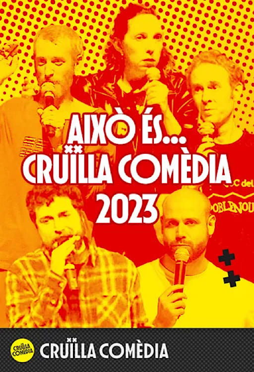Això és... Cruïlla Comèdia 2023 Això és... Cruïlla Comèdia 2023