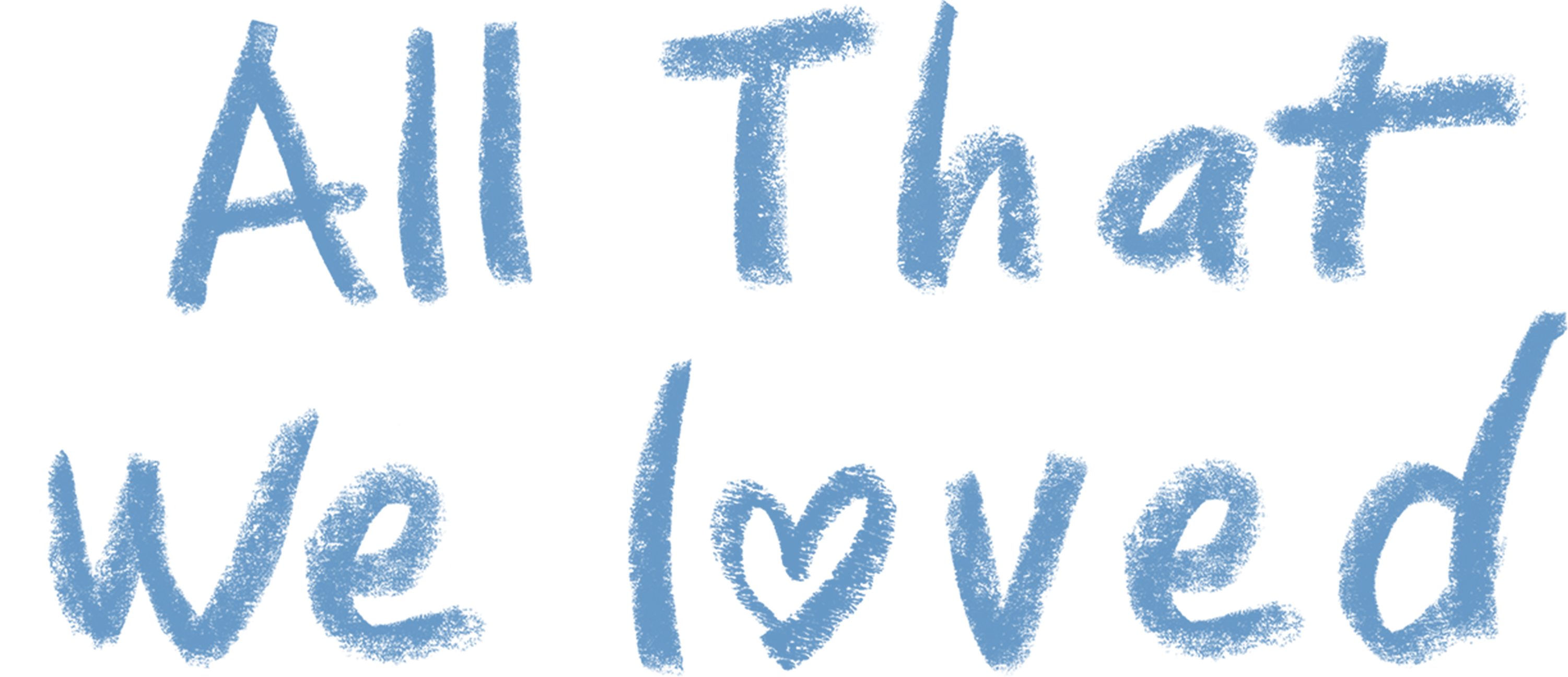 All That We Loved Logo