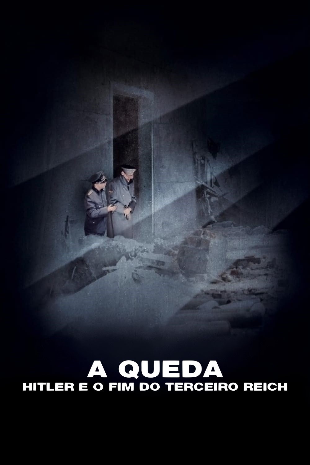 A Queda! As Últimas Horas de Hitler A Queda! As Últimas Horas de Hitler
