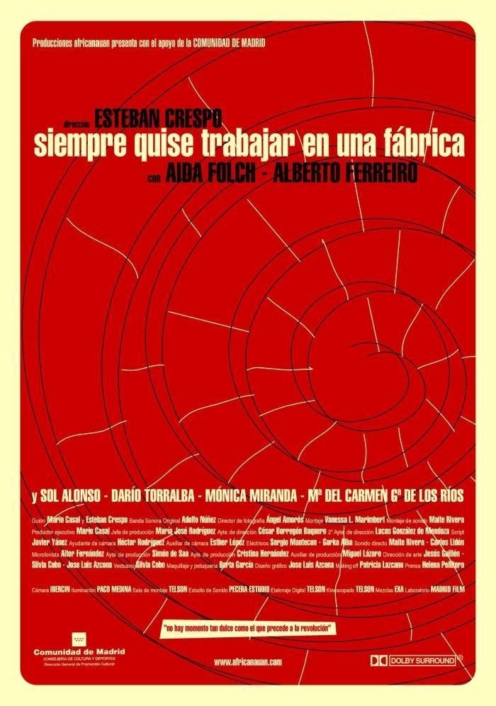 Siempre quise trabajar en una fábrica Siempre quise trabajar en una fábrica