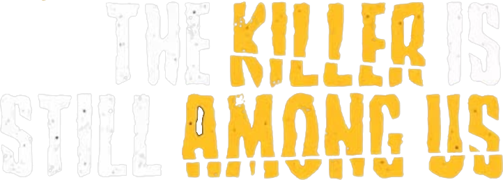 The Killer Is Still Among Us Logo