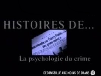 Faites entrer l'accusé - La psychologie du crime