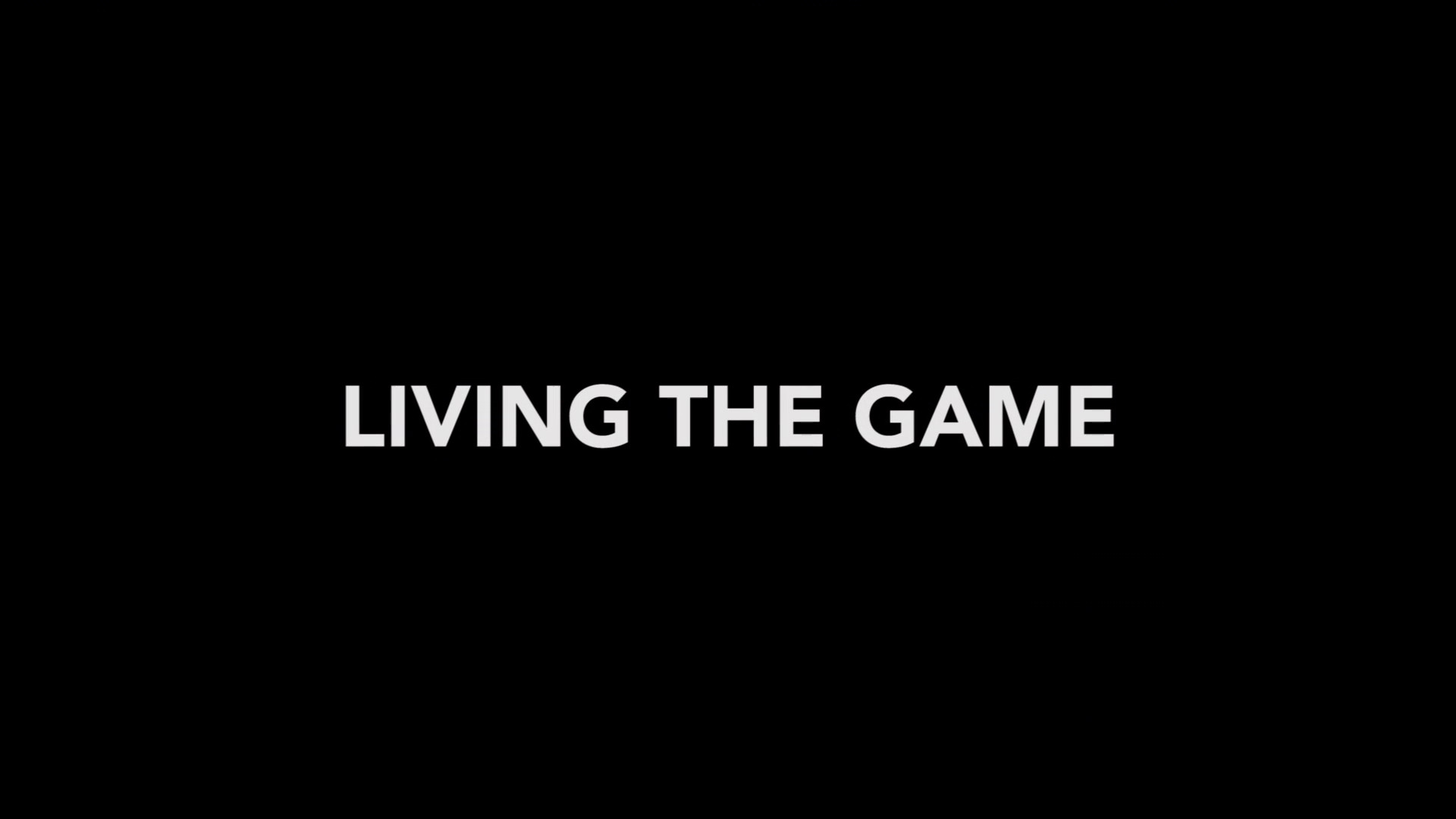 Living the Game