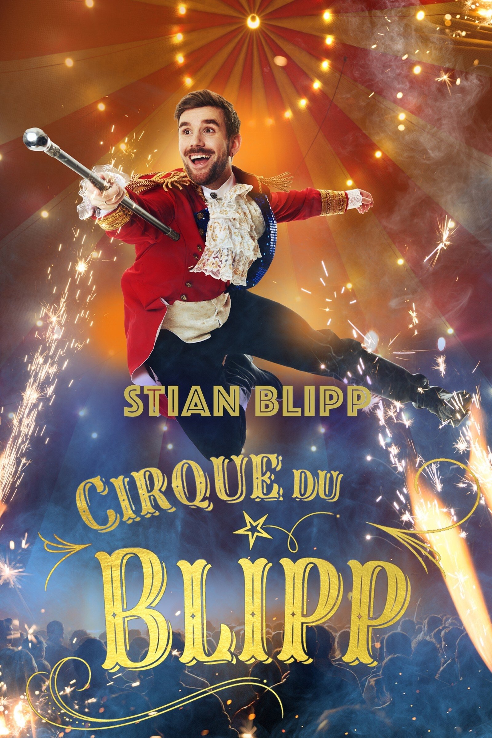 Stian Blipp: Cirque Du Blipp Stian Blipp: Cirque Du Blipp