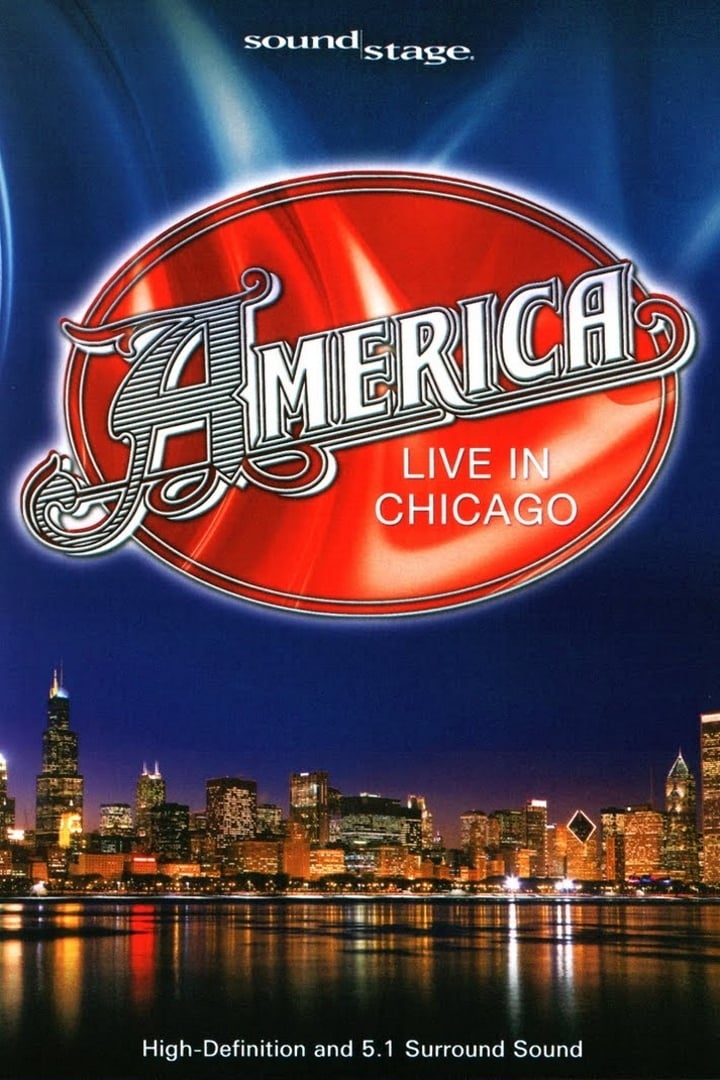 America - Sound Stage Live in Chicago (2008) | The Poster Database (TPDb)