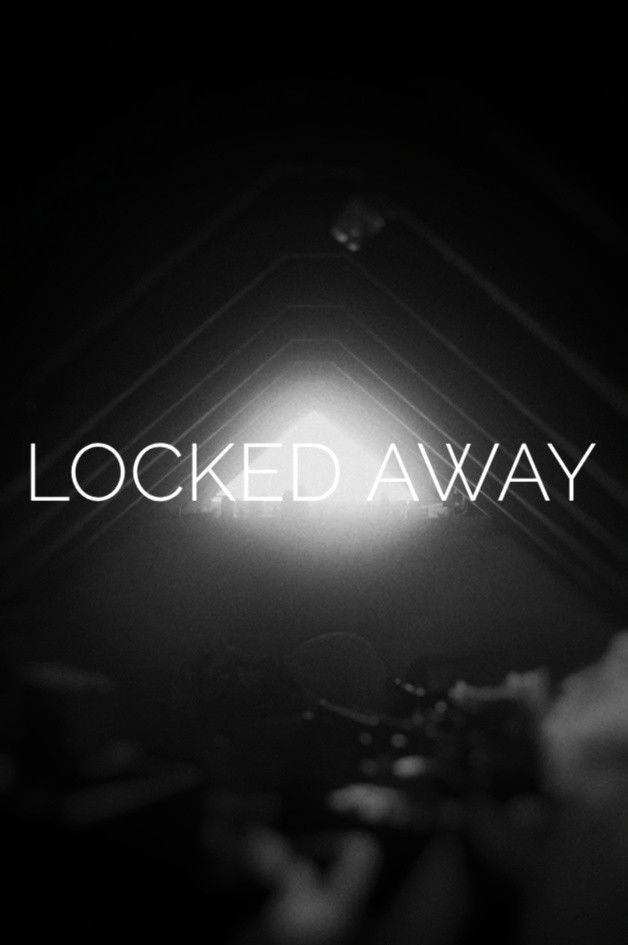 Locked Away (2022) The Poster Database (TPDb)