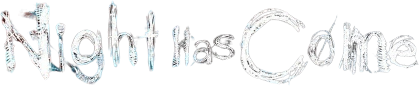 Night Has Come Logo