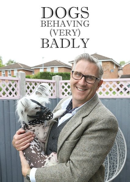 Dogs Behaving (Very) Badly - Season 6