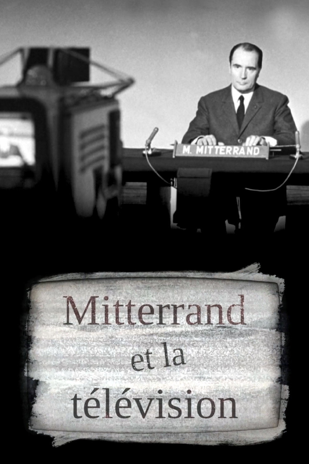 Mitterrand et la t&eacute;l&eacute;