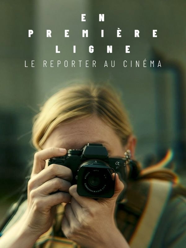 En premi&egrave;re ligne, le reporter au cin&eacute;ma