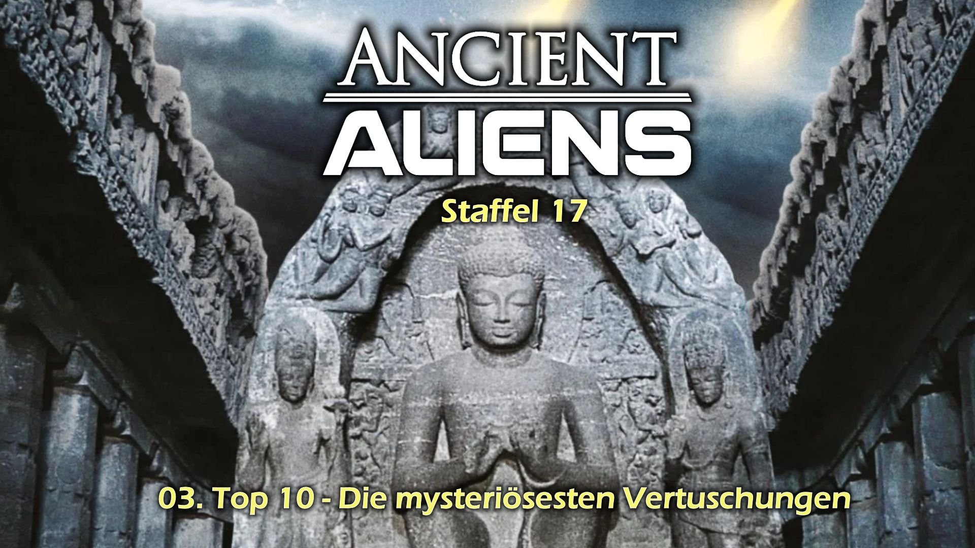 Ancient Aliens - Unerklärliche Phänomene